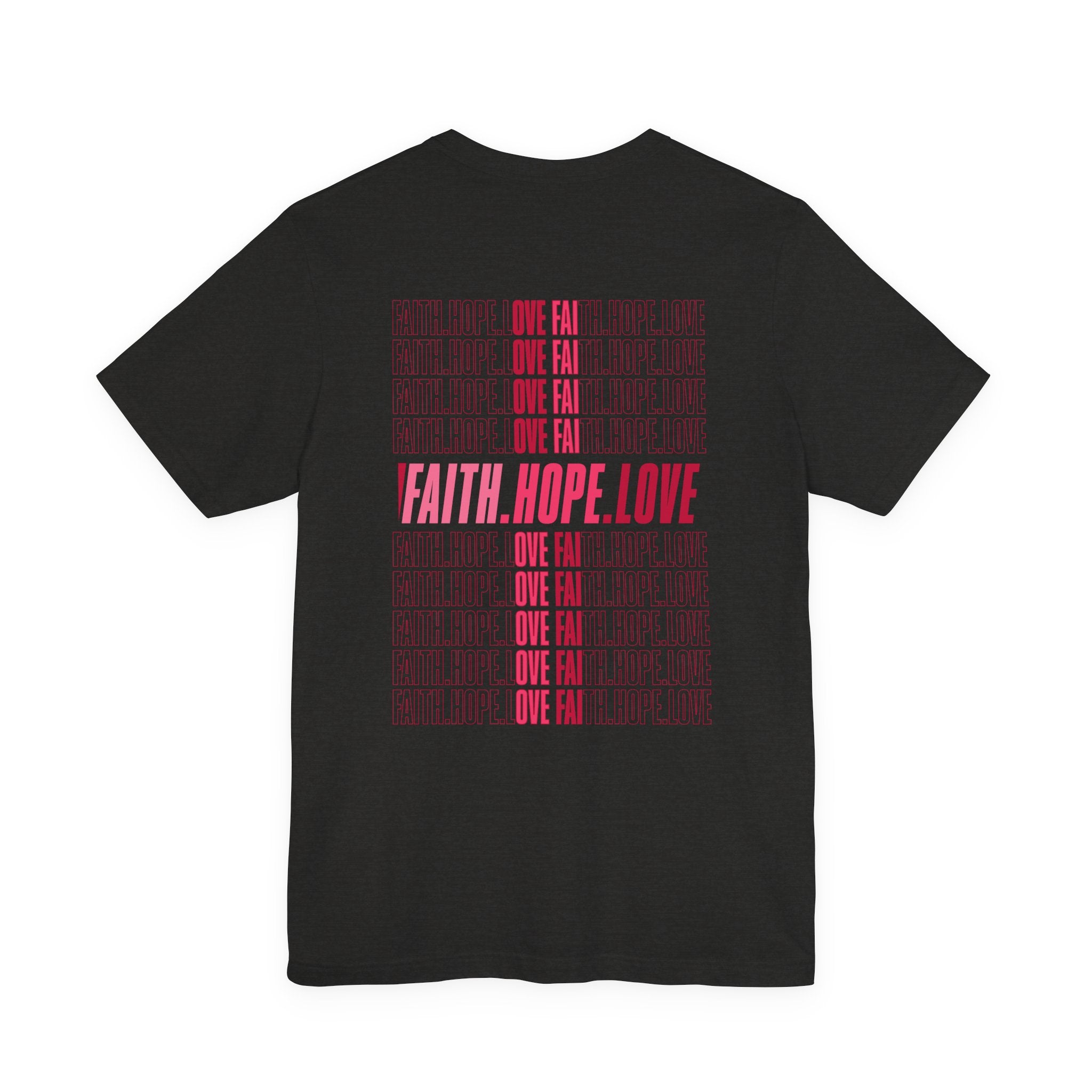 Faith.Hope.Love Tee
