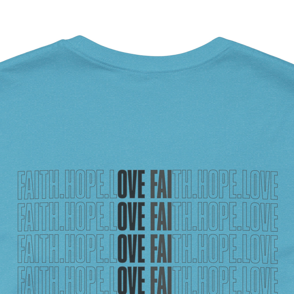 Faith.Hope.Love Tee